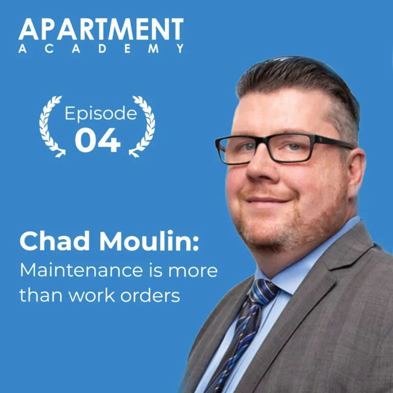 Chad Moulin Apartment Academy Episode 4 - Maintenance is more than work orders
